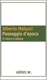 Passaggio d'epoca di A. Melucci
