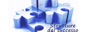 STRUTTURE DEL SUCCESSO