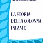 Alessandro Manzoni, La storia della colonna infame COPERTINA-211x300