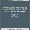 CODICE CIVILE E REGOLE DEL CREDITO 2012