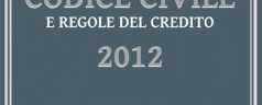 CODICE CIVILE E REGOLE DEL CREDITO 2012