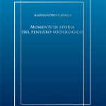 ALESSANDRO CAVALLI, MOMENTI DI STORIA DEL PENSIERO SOCIOLOGICO - brossura momenti_di_storia_per_sito