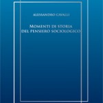 ALESSANDRO CAVALLI, MOMENTI DI STORIA DEL PENSIERO SOCIOLOGICO - ebook COPERTINA_Cavalli_momenti_di_storia_del_pensiero_sociologico_SECONDA_REVISIONE