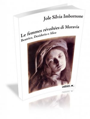 LE FEMMES REVOLTEES DI MORAVIA