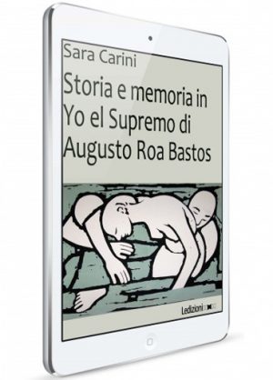 Sara Carini, Storia e memoria in Yo el Supremo di Augusto Roa Bastos