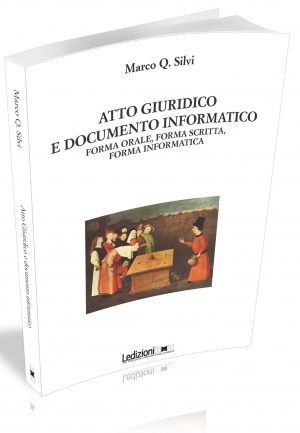 ATTO GIURIDICO E DOCUMENTO INFORMATICO