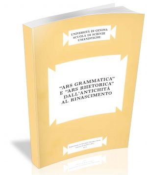 Ars Grammatica e Ars Rhetorica dall'antichità al Rinascimento