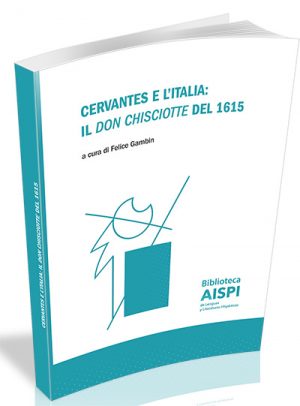 CERVANTES E L’ITALIA: IL DON CHISCIOTTE DEL 1615
