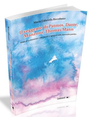 IL VEGGENTE DI PATMOS, DANTE, MANZONI, THOMAS MANN