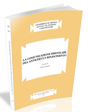 LA COMUNICAZIONE EPISTOLARE FRA ANTICHITÀ E RINASCIMENTO