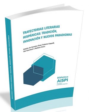 TRAYECTORIAS LITERARIAS HISPÁNICAS: TRADICIÓN, INNOVACIÓN Y NUEVOS PARADIGMAS