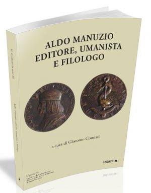 ALDO MANUZIO EDITORE, UMANISTA E FILOLOGO