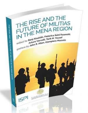 THE RISE AND THE FUTURE OF MILITIAS IN THE MENA REGION