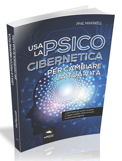 USA LA PSICOCIBERNETICA PER CAMBIARE LA TUA VITA 