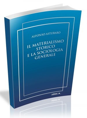 IL MATERIALISMO STORICO E LA SOCIOLOGIA GENERALE