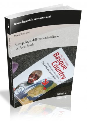 ANTROPOLOGIA DELL’ETNO NAZIONALISMO NEI PAESI BASCHI