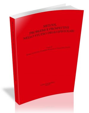 METODI, PROBLEMI E PROSPETTIVE NELLO STUDIO DEGLI EPISTOLARI