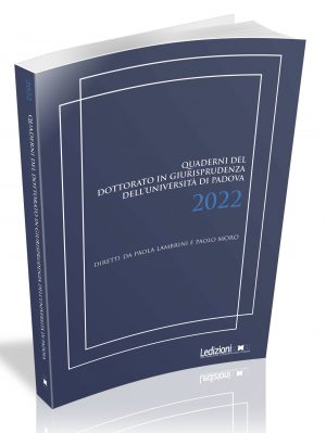 QUADERNI DEL DOTTORATO IN GIURISPRUDENZA DELL’UNIVERSITÀ DI PADOVA 2022