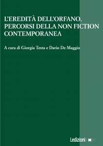 Copertina del libro L'Eredità dell'orfano. Percorsi della non fiction contemporanea