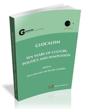 GLOCALISM. TEN YEARS OF CULTURE, POLITICS AND INNOVATION