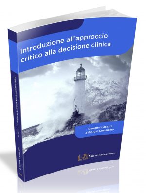 INTRODUZIONE ALL’APPROCCIO CRITICO ALLA DECISIONE CLINICA