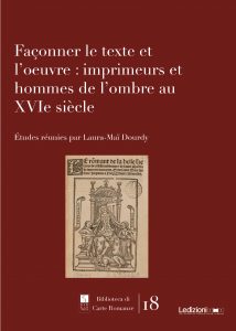 Copertina del libro Façonner le texte et l'oeuvre : imprimeurs et hommes de l'ombre au XVIe siècle