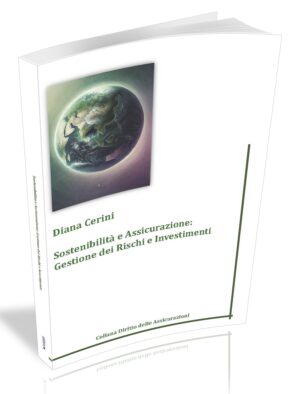 SOSTENIBILITÀ E ASSICURAZIONI: GESTIONE DEI RISCHI E INVESTIMENTI