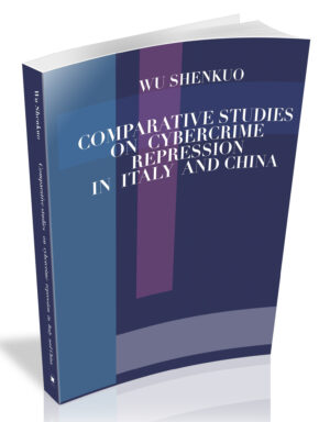 COMPARATIVE STUDIES ON CYBERCRIME REPRESSION IN ITALY AND CHINA