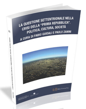 LA QUESTIONE SETTENTRIONALE NELLA CRISI DELLA “PRIMA REPUBBLICA”