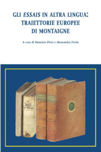 Copertina del libro Gli Essais in altra lingua: traiettorie europee di Montaigne