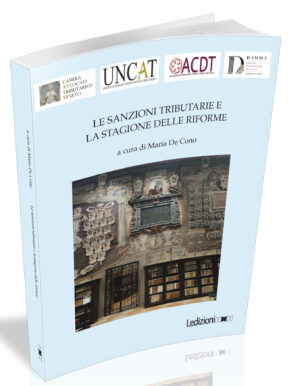 LE SANZIONI TRIBUTARIE E LA STAGIONE DELLE RIFORME