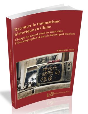 RACONTER LE TRAUMATISME HISTORIQUE EN CHINE
