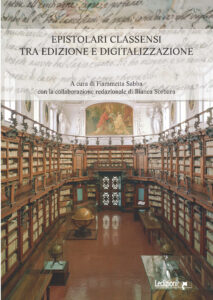 Copertina del libro Epistolari classensi tra edizione e digitalizzazione