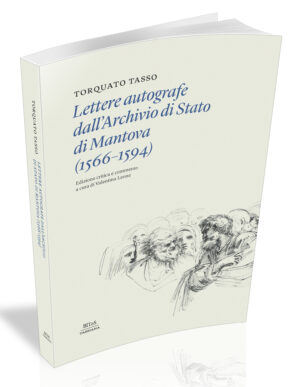 LETTERE AUTOGRAFE DALL'ARCHIVIO DI STATO DI MANTOVA (1566–1594)