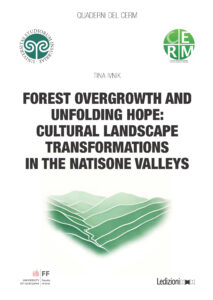 Copertina del libro Forest Overgrowth and Unfolding Hope: Cultural Landscape Transformations in the Natisone Valleys