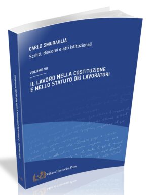 IL LAVORO NELLA COSTITUZIONE E NELLO STATUTO DEI LAVORATORI