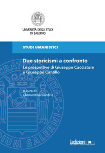 Copertina del libro Due storicismi a confronto. Le prospettive di Giuseppe Cacciatore e Giuseppe Cantillo
