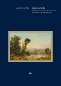 Copertina del libro Nuove Arcadie. La rielaborazione del modello di Sannazaro