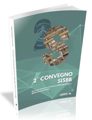 II CONVEGNO DELLA SOCIETÀ ITALIANA DI SCIENZE BIBLIOGRAFICHE E BIBLIOTECONOMICHE (SISBB)