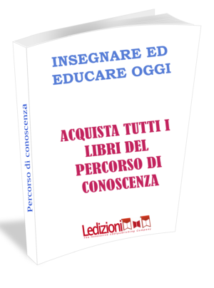 Percorso di Conoscenza: INSEGNARE ED EDUCARE OGGI